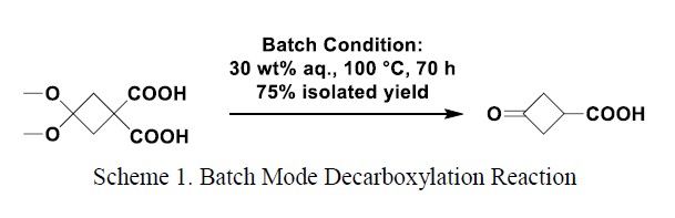 Scheme 1: Batch Mode Decarboxylation Reaction